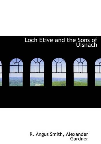 Loch Etive and the Sons of Uisnach