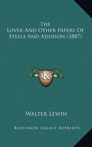 The Lover and Other Papers of Steele and Addison (1887)
