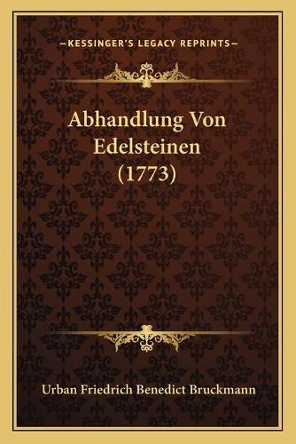 Abhandlung Von Edelsteinen (1773): (German)