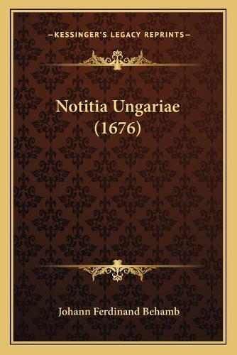 Notitia Ungariae (1676)