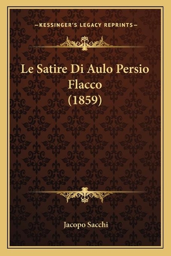 Le Satire Di Aulo Persio Flacco (1859)