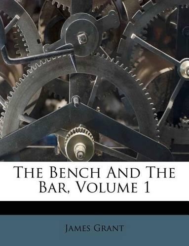 The Bench and the Bar, Volume 1
