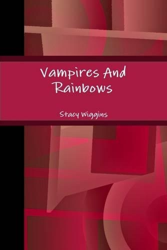Vampires and Rainbows