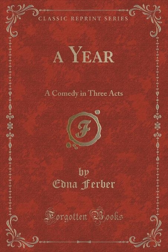 $1200 a Year: A Comedy in Three Acts (Classic Reprint)