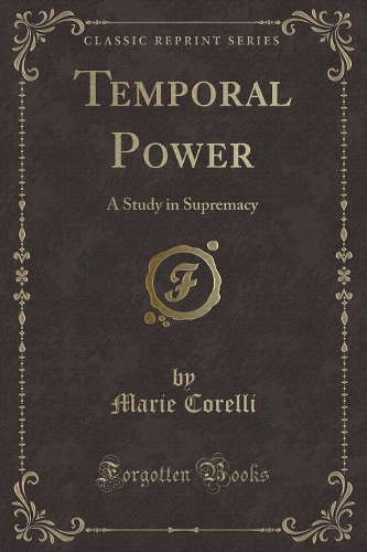 Temporal Power: A Study in Supremacy (Classic Reprint)(English)