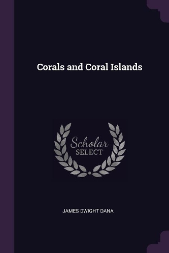 Corals and Coral Islands