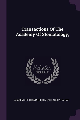 Transactions Of The Academy Of Stomatology,