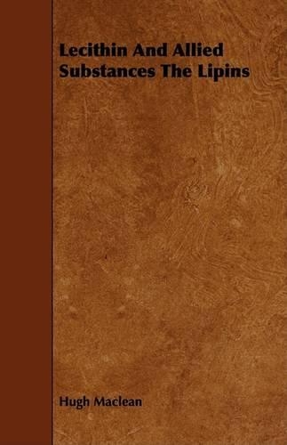 Lecithin And Allied Substances The Lipins