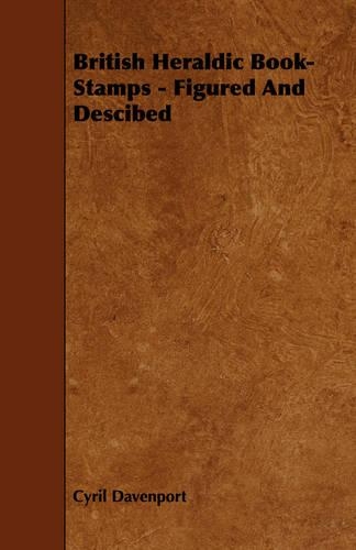 British Heraldic Book-Stamps - Figured And Descibed