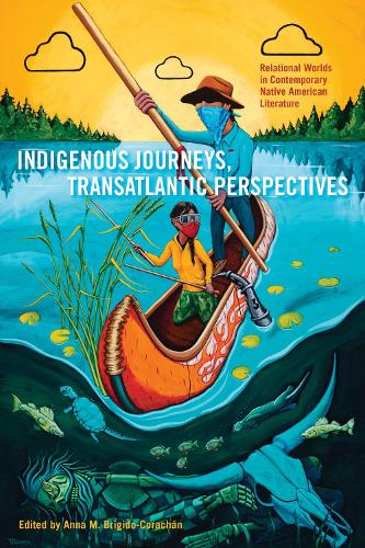 Indigenous Journeys, Transatlantic Perspectives