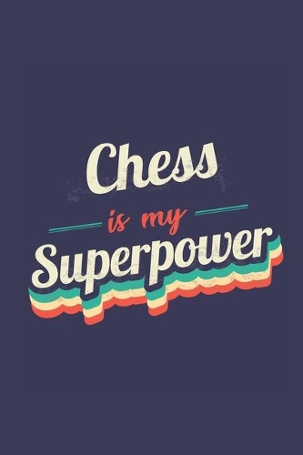 Chess Is My Superpower