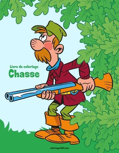 Livre de coloriage Chasse 1: (1 Chasse)