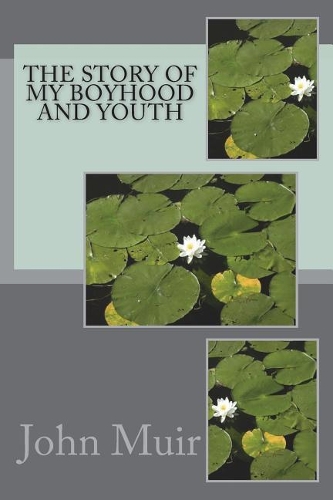 The story of my boyhood and youth