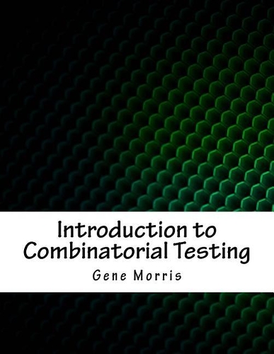 Introduction to Combinatorial Testing