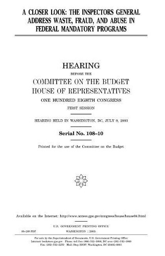 A Closer Look: The Inspectors General Address Waste, Fraud, and Abuse in Federal Mandatory Programs
