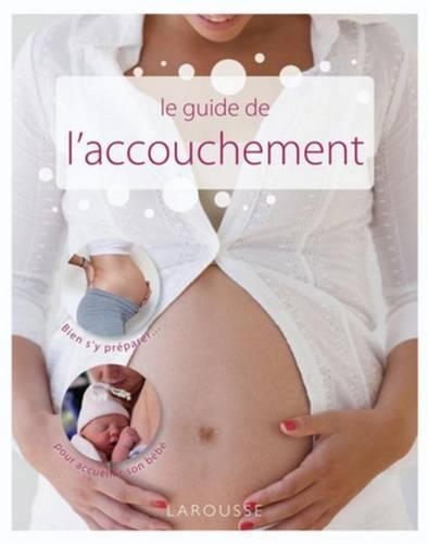 Le Guide de L'Accouchement