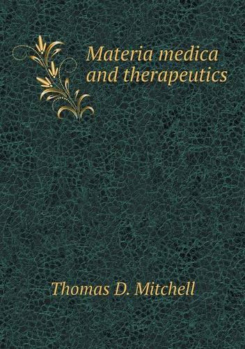Materia medica and therapeutics