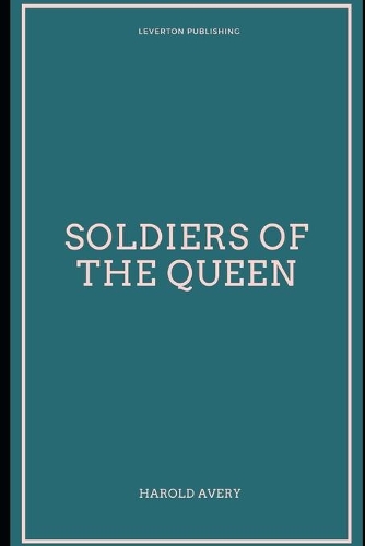 Soldiers of the Queen