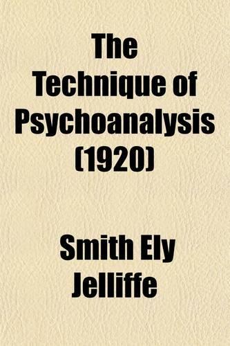 The Technique of Psychoanalysis