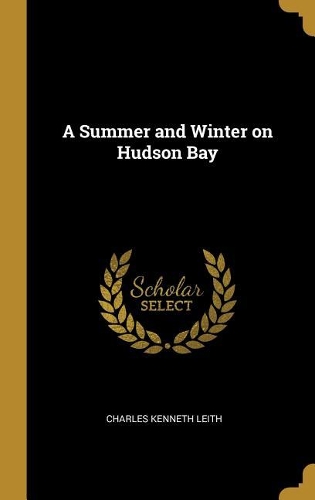 A Summer and Winter on Hudson Bay