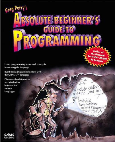 Absolute Beginner's Guide to Programming