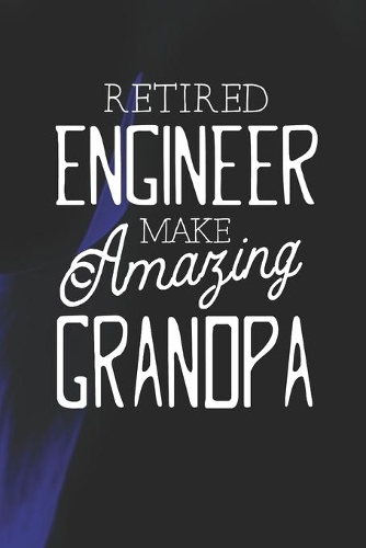Retired Engineer Make Amazing Grandpa