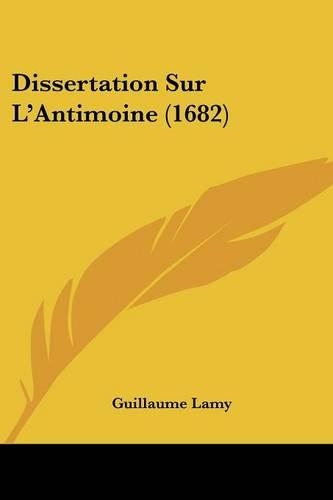 Dissertation Sur L'Antimoine (1682): (French)