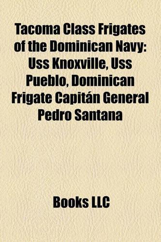 Tacoma Class Frigates of the Dominican Navy