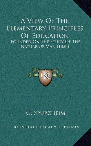 A View of the Elementary Principles of Education
