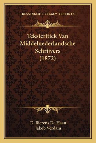 Tekstcritiek Van Middelnederlandsche Schrijvers (1872)