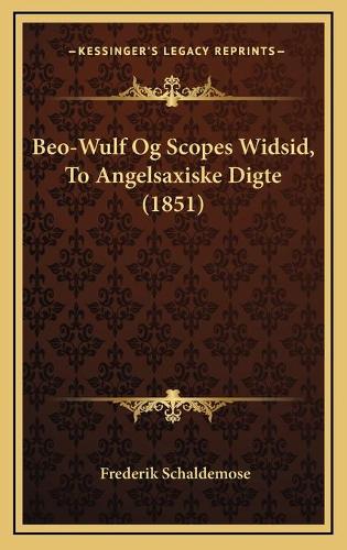 Beo-Wulf Og Scopes Widsid, To Angelsaxiske Digte (1851)