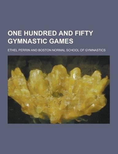 One Hundred and Fifty Gymnastic Games