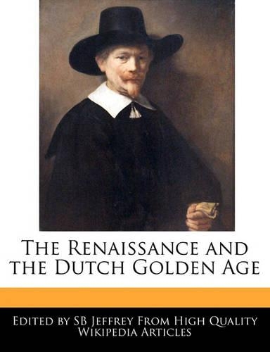 The Renaissance and the Dutch Golden Age
