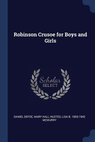 Robinson Crusoe for Boys and Girls