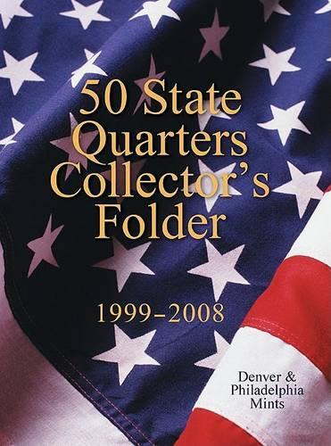 50 State Quarters Collector's Folder: 1999-2008 Denver & Philadelphia Mints(English)