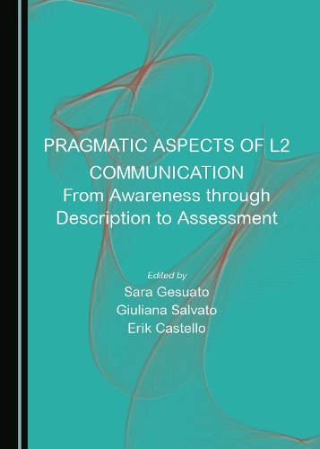 Pragmatic Aspects of L2 Communication: From Awareness through Description to Assessment