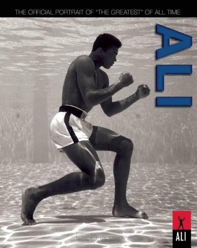 Ali: The Official Portrait of the "Greatest"