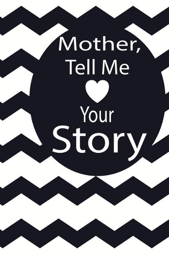mother, tell me your story