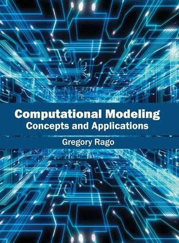 Computational Modeling: Concepts and Applications