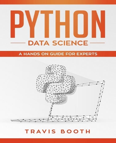 Python Data Science: A Hands-On Guide for Experts(3 Python Data Science)