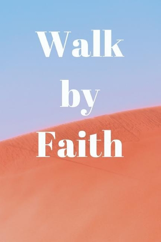 Walk by Faith