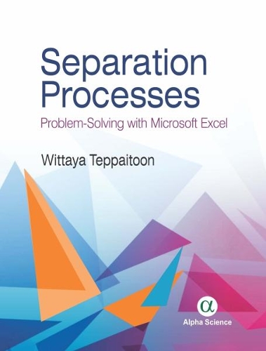 Separation Processes: Problem Solving with Microsoft Excel