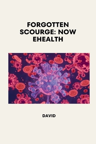 Forgotten Scourge: Now eHealth