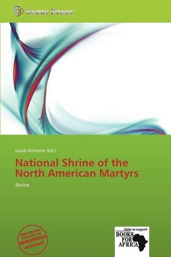National Shrine of the North American Martyrs: (English)