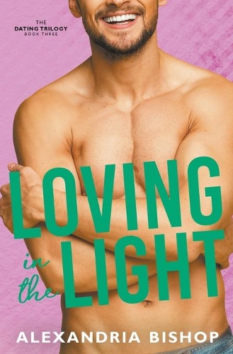 Loving in the Light: An Enemies to Lovers Romance(3 Dating)