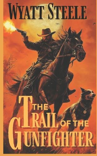 The Trail of the Gunfighter