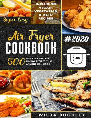 Super Easy Air Fryer Cookbook