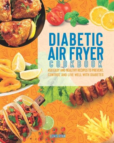 Diabetic Air Fryer Cookbook