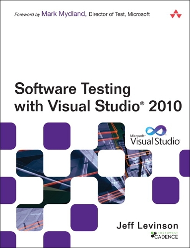 Software Testing with Visual Studio 2010: (Microsoft Windows Development Series)