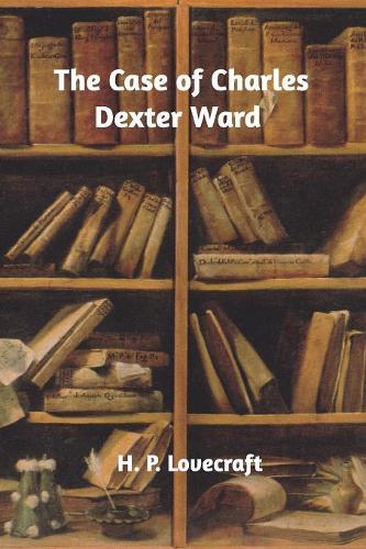 The Case of Charles Dexter Ward